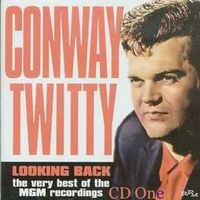 Conway Twitty - Looking Back - The Very Best Of The MGM Years (2CD Set)  Disc 1